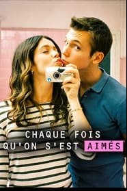 Chaque fois qu'on s'est aimés